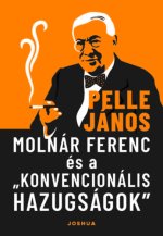Molnár Ferenc és a konvencionális hazugságok