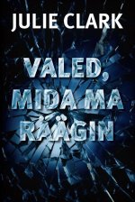 Valed, mida ma räägin