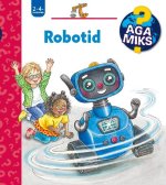 Aga miks? Robotid