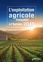 L'exploitation agricole à l'horizon 2040