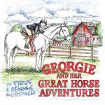 GEORGIE & HER GREAT HORSE ADVENTURES