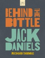 JACK DANIELS BEHIND THE BOTTLE
