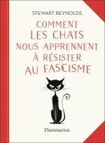 Comment les chats nous apprennent à résister au fascisme ?