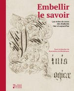 EMBELLIR LE SAVOIR : LES NOTES DE COURS DES ETUDIANTS HIER ET AUJOURD'HUI