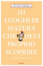 111 luoghi di Matera che devi proprio scoprire