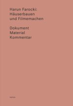 Harun Farocki: Über Architektur und Film