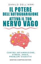 potere dell'autoguarigione. Attiva il tuo nervo vago