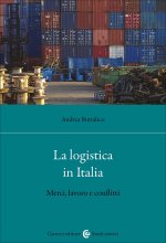 logistica in Italia. Merci, lavoro e conflitti