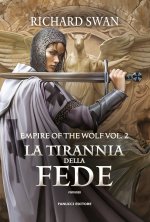 tirannia della fede. Empire of the wolf
