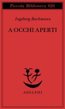 A occhi aperti. Saggi, discorsi, scritti vari