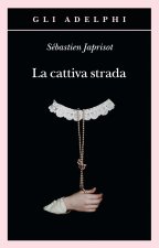 cattiva strada