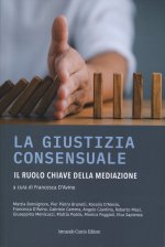 giustizia consensuale. Il ruolo chiave della mediazione