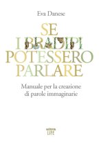 Se i bradipi potessero parlare. Manuale per la creazione di parole immaginarie
