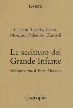 scritture del Grande Infante. Sull’opera-vita di Enzo Moscato