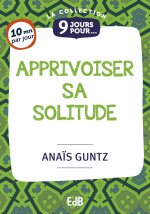 9 jours pour apprivoiser sa solitude