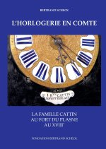 l'horlogerie en comte  la famille cattin au fort du plasne