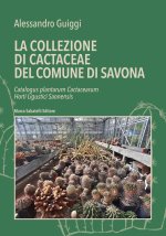 la collezione di cactaceae del comune di Savona. Catalogus plantarum Cactacearum Horti Ligustici Saonensis