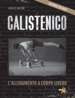 Calistenico. L'allenamento a corpo libero