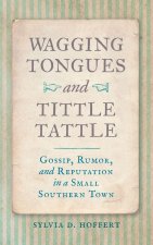 Wagging Tongues and Tittle Tattle