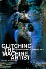 Glitching the 'Machine Artist'