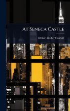 At Seneca Castle