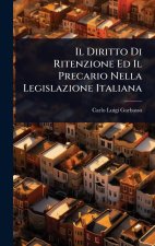 Il Diritto Di Ritenzione Ed Il Precario Nella Legislazione Italiana