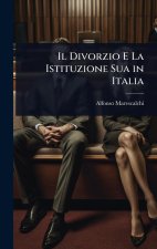 Il Divorzio E La Istituzione Sua in Italia