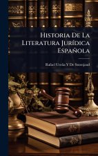 Historia De La Literatura JurÃ-dica Española