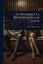 Il Divorzio E La Istituzione Sua in Italia