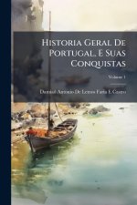 Historia Geral De Portugal, E Suas Conquistas
