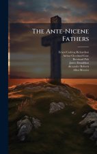 The Ante-Nicene Fathers