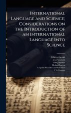 International Language and Science; Considerations on the Introduction of an International Language Into Science