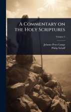 A Commentary on the Holy Scriptures