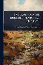 England and the Hundred Years' war (1327-1485)