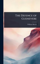 The Defence of Guenevere
