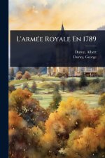 L'armÃ(c)e Royale En 1789