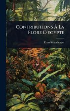 Contributions Ã La Flore D'egypte