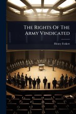 The Rights Of The Army Vindicated
