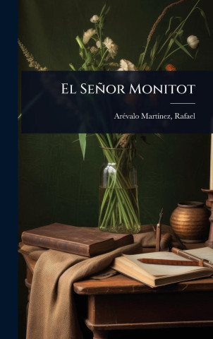 El Señor Monitot