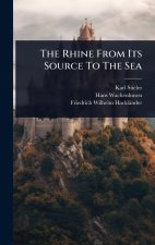 The Rhine From Its Source To The Sea