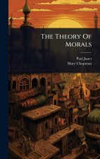The Theory Of Morals