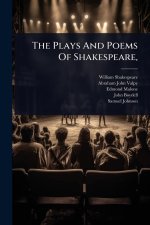 The Plays And Poems Of Shakespeare,