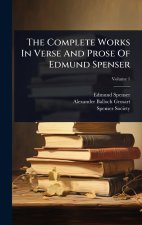 The Complete Works In Verse And Prose Of Edmund Spenser