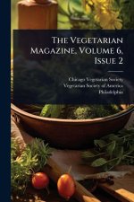 The Vegetarian Magazine, Volume 6, Issue 2