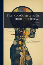 Tratado Completo De Higiene PÃ°blica...