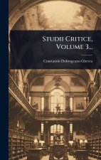 Studii Critice, Volume 3...