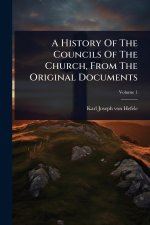 A History Of The Councils Of The Church, From The Original Documents