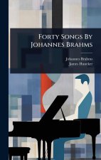 Forty Songs By Johannes Brahms