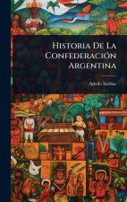 Historia De La ConfederaciÃ3n Argentina