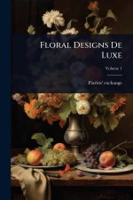 Floral Designs De Luxe